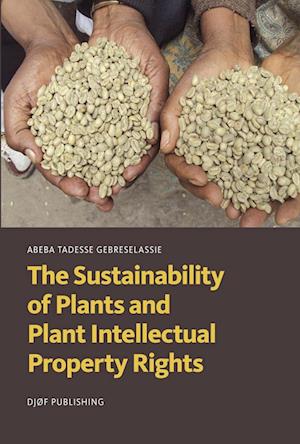 The Sustainability of Plants and Plant intellectual Property Rights