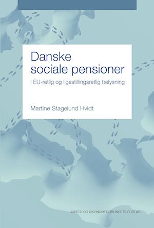 Danske sociale pensioner i EU-retlig og ligestillingsretlige belysning