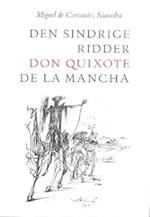 Den sindrige ridder Don Quixote de la Mancha