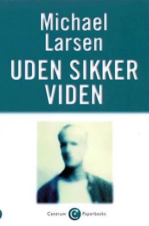 Uden sikker viden