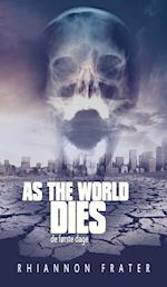 As the world dies. De første dage