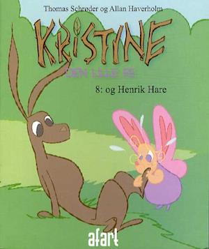 Kristine, den lille fe #8 - og Henrik Hare