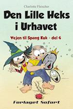 Vejen til Spang Kuk #4: Den Lille Heks i Urhavet