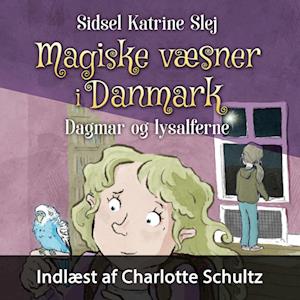 Magiske væsner i Danmark #4: Dagmar og lysalferne