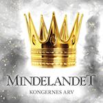 Mindelandet #2: Kongernes arv