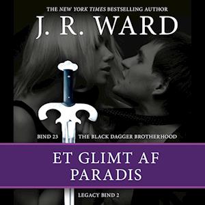 The Black Dagger Brotherhood #23: Et glimt af paradis: Legacy #2