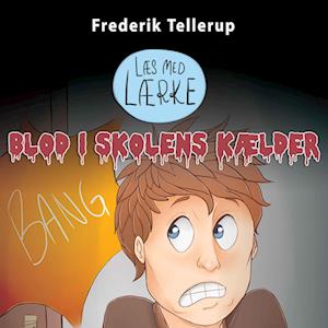 Læs med Lærke #2: Blod i skolens kælder