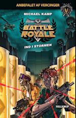 Battle Royale #4: Ind i stormen