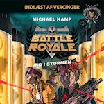 Battle Royale #4: Ind i stormen