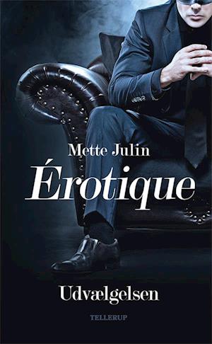 Érotique: Udvælgelsen