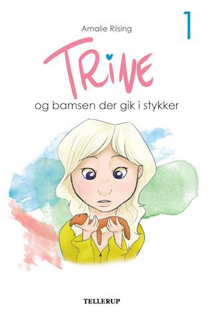 Trine #1: Trine og bamsen der gik i stykker (Lyt & Læs)