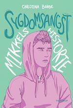 Angst #2: Sygdomsangst: Mikkels historie