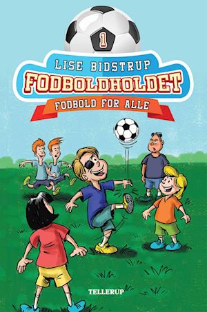 Fodboldholdet #1: Fodbold for alle (Lyt & Læs)