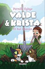 Valde & Krista #2: Et hul i haven (Lyt & Læs)