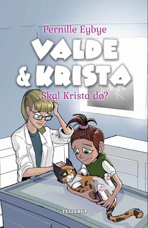 Valde & Krista #6: Skal Krista dø? (Lyt & Læs)