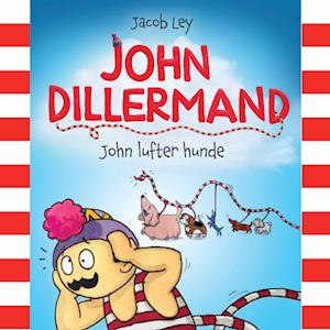 John Dillermand #1: John lufter hunde