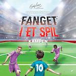 Fanget i et spil #5: Kampen