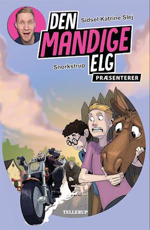 Den Mandige Elg præsenterer - Snorkstrup