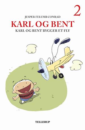 Karl og Bent #2: Karl og Bent bygger et fly (LYT & LÆS)