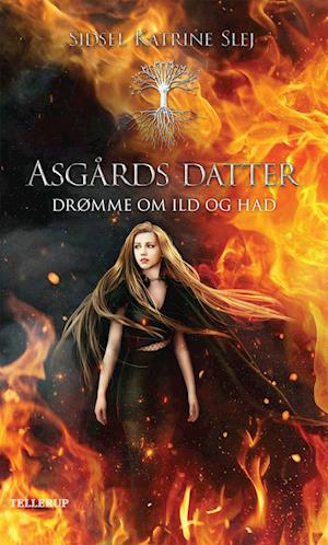 Asgårds datter #3: Drømme om ild og had
