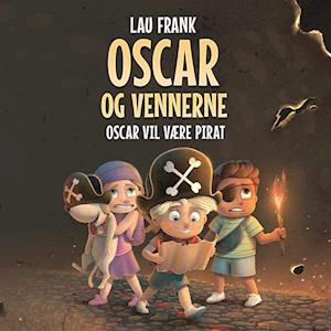 Oscar og vennerne #1: Oscar vil være pirat