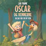 Oscar og vennerne #2: Oscar får en ny ven