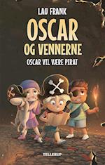 Oscar og vennerne #1: Oscar vil være pirat (LYT & LÆS)