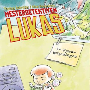 Mesterdetektiven Lukas #5: Fjernbetjeningen