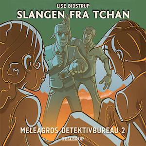 Meleagros Detektivbureau #2: Slangen fra Tchan