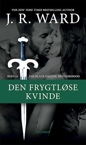 The Black Dagger Brotherhood #43: Den frygtløse kvinde