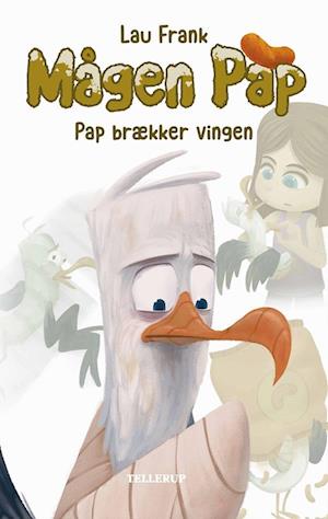 Mågen Pap #2: Pap brækker vingen