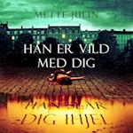 Han er vild med dig. Han slår dig ihjel