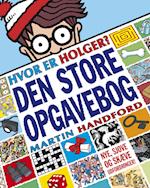 Hvor er Holger? - Den store opgavebog