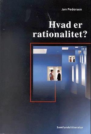 Hvad er rationalitet?