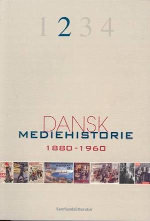 Dansk mediehistorie- 1880-1920 og 1920-1960