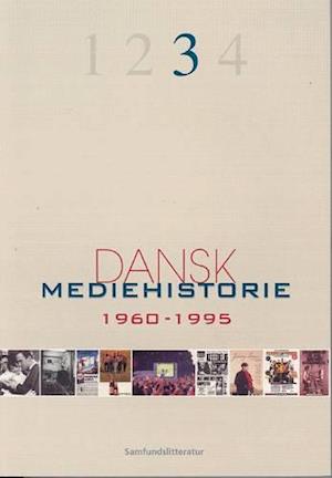 Dansk mediehistorie- 1960-1995