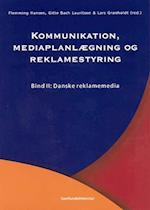 Kommunikation, mediaplanlægning og reklamestyring. Danske reklamemedia