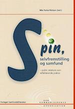 Spin, Selvfremstilling og samfund