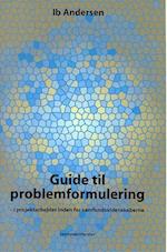 Guide til problemformulering i projektarbejder inden for samfundsvidenskaberne