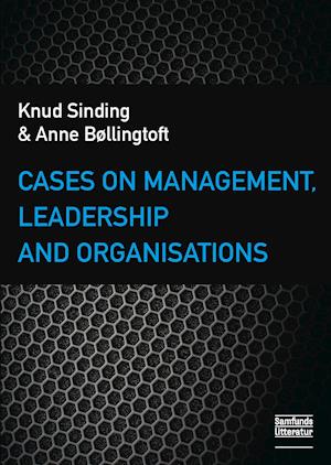 Cases on management, leadership and organisations