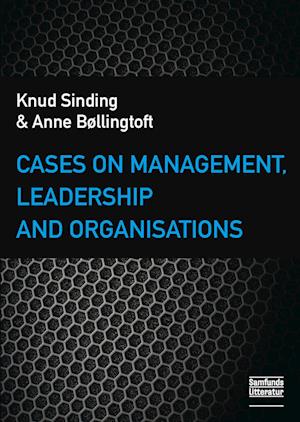 Cases on Management, Leadership and Organisations