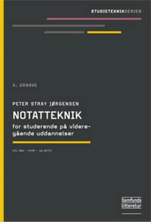 image of Notatteknik for studerende på videregående uddannelser - lyt, læs - notér - og skriv-Peter Stray Jørgensen