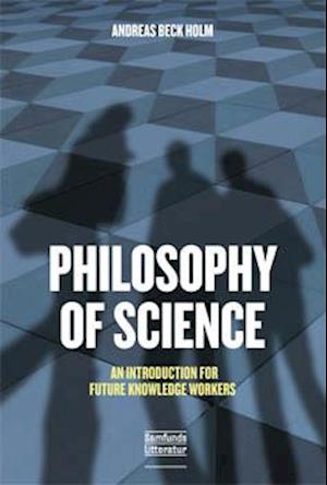 Introduction - Philosophy of Science– An Introduction for Future Knowledge Workers