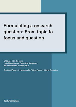 Formulating a research question: From topic to focus and question