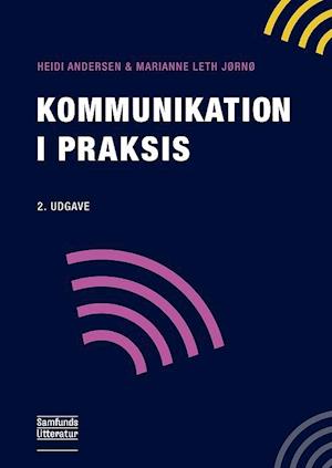 Kommunikation i praksis-Marianne Leth Jørnø-Bog