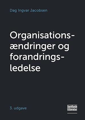 Organisationsændringer og forandringsledelse