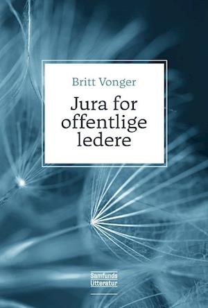 Jura for offentlige ledere-Britt Vonger-Bog