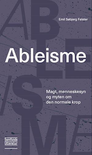 Ableisme-Emil Søbjerg Falster-Lydbog