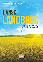 Dansk landbrug i EU 1973-2022