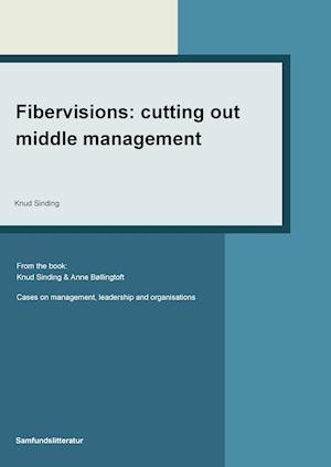 Fibervisions: Cutting out Middle Management